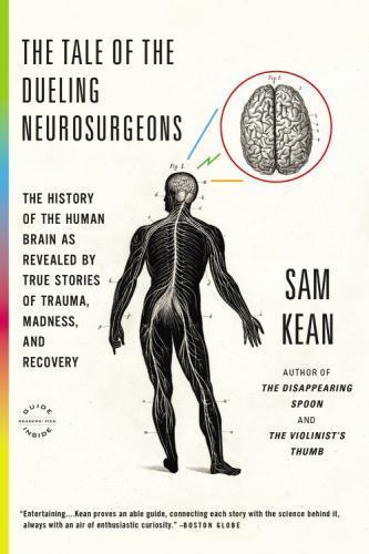 The Tale of the Dueling Neurosurgeons: The History of the Human Brain as... - Bild 1 von 1