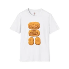 Funny Nugs Not Drugs T-Shirt - Unisex Softstyle Tee