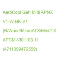 APNX Geh Midi APNX V1-W-BK-V1 (B/Wood/MicroATX/MiniITX APCM-VI01103.11 (47110994