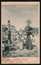 Costumi friulani - Donne alla fontana - Cartolina d'epoca - 186C571
