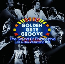 Vinile - Golden Gate Groove (The Sound Of Philadelphia Live in San Francisco 197