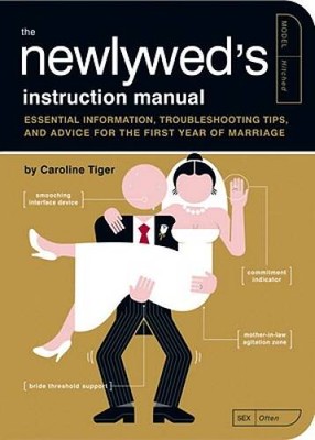The Newlywed's Instruction Manual: Essential Information, Troubleshooting - GOOD