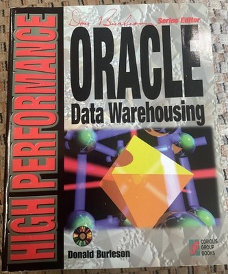 Oracle Data Warehousing Book Don Burleson DBA SQL Data Warehouse Guide High Perf