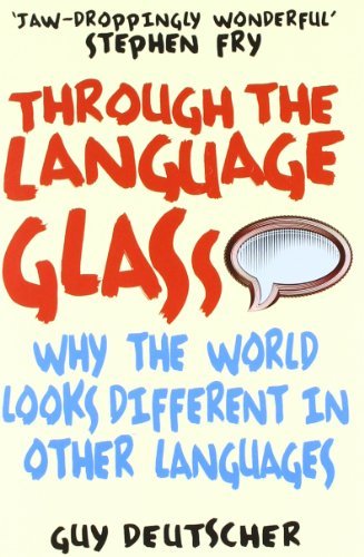 Through the Language Glass: Why The World Looks Different In Other Languages,Gu - Bild 1 von 1