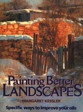 Painting Better Landscapes: Specific Ways to Improve Your Oils by Kessler: Used
