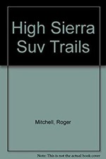 High Sierra SUV Trails Hardcover Roger Mitchell