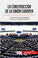 50Minutos | La ConstruccióN De La UnióN Europea | Taschenbuch | Spanisch (2016)