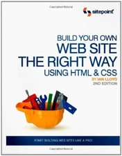 Build Your Own Web Site The Right Way Using HTML & CSS, 2nd Edit