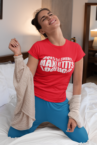 Does This Shirt Make My Tits Look Big? T-shirt Ladies cut - 55 colors up to 3x - Picture 5 of 7