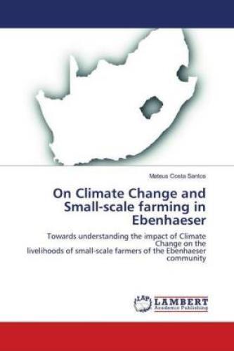 On Climate Change And Small-scale Farming In Ebenhaeser Towards