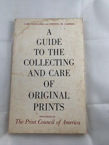  A Guide to the Collecting and Care of Original Prints  Zigrosser 1971 paperback - Picture 1 of 4