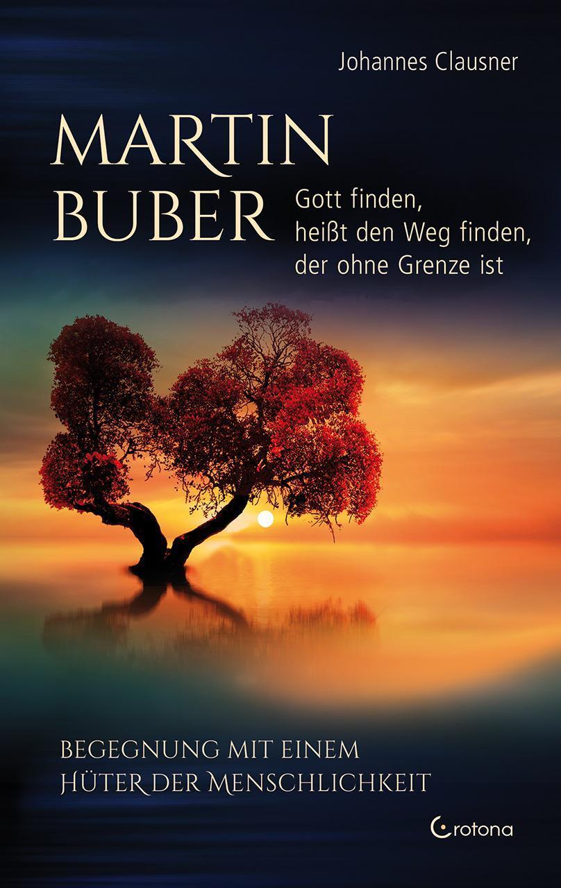 Thumbnail - Martin Buber - Gott Finden, Heißt Den Weg Finden, Der Ohne Grenze Ist