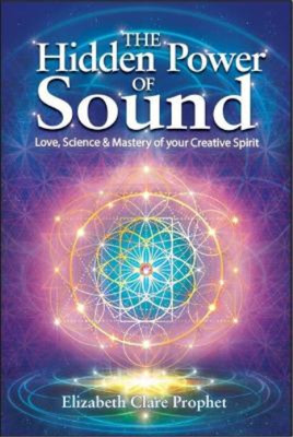 Elizabeth Clare Prophet The Hidden Power of Sound (Poche) eBay