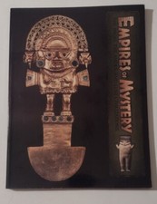 Empires of Mystery the Incas the Andes and Lost Civilizations