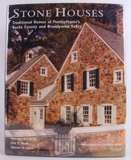 Stone Houses: Traditional Homes of Pennsylvania's Bucks County and Brandywin...