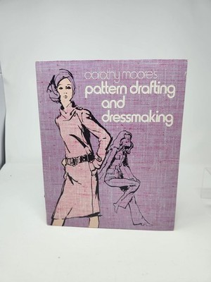 Dorothy Moore Pattern Drafting & Dressmaking-HC/Spiral, 1971 Vintage Mod Style 
