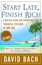 Start Late, Finish Rich: A No-Fail Plan for Achieving Financial Freedom at A...
