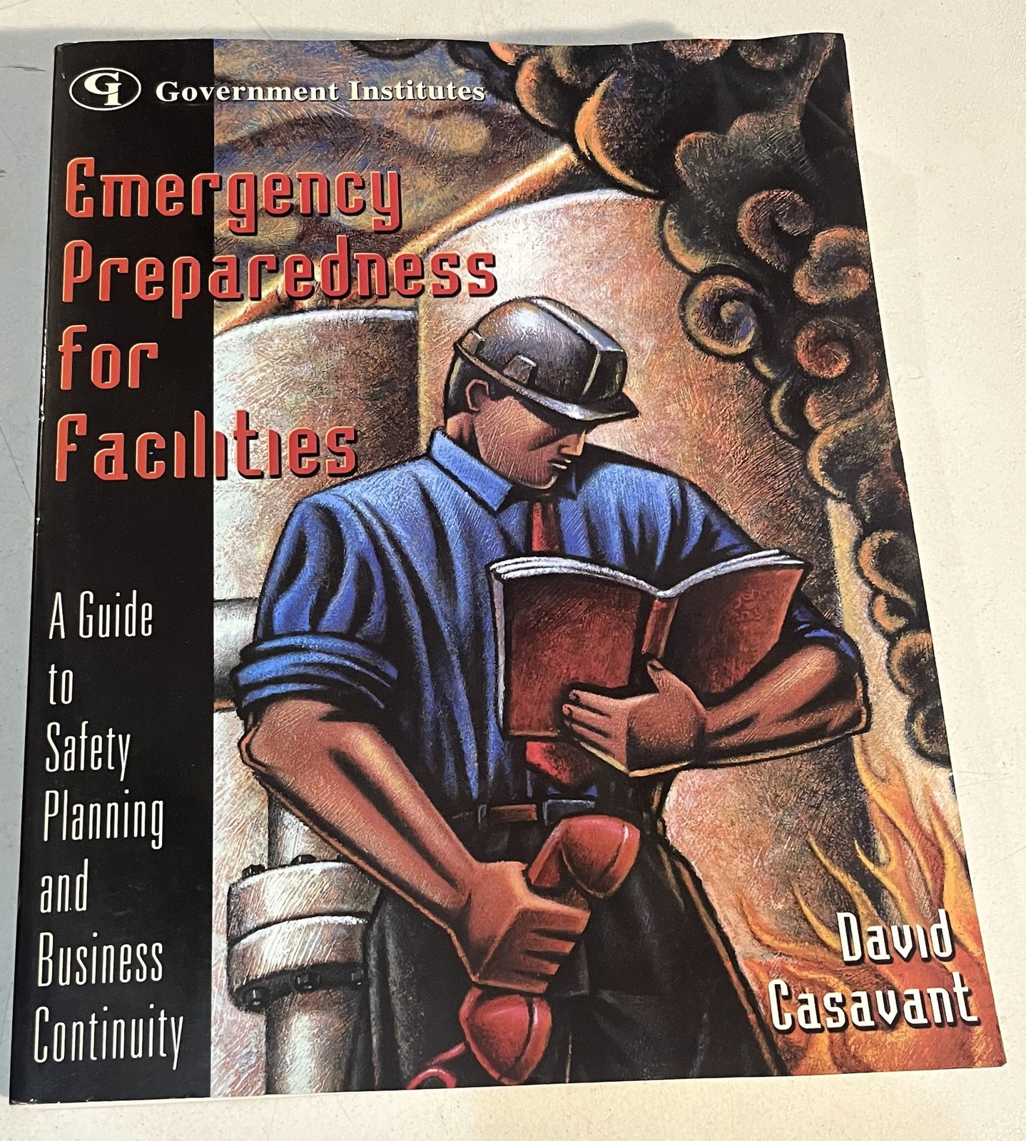 Emergency Preparedness For Facilities: A Guide To Safety Planning And Business..