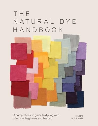 Heidi Iverson - Natural Dye Handbook   A Comprehensive Guide to Explor - V245z - Picture 1 of 6