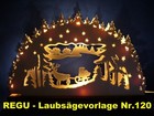 + REGU - Laubsägevorlage Nr.120 f. Schwibbogen "Erzgebirge zur Weihnachtszeit"