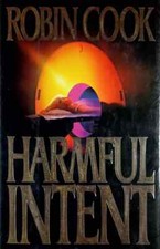 Harmful Intent by Robin Cook - HCDJ - NEW 1st Ed