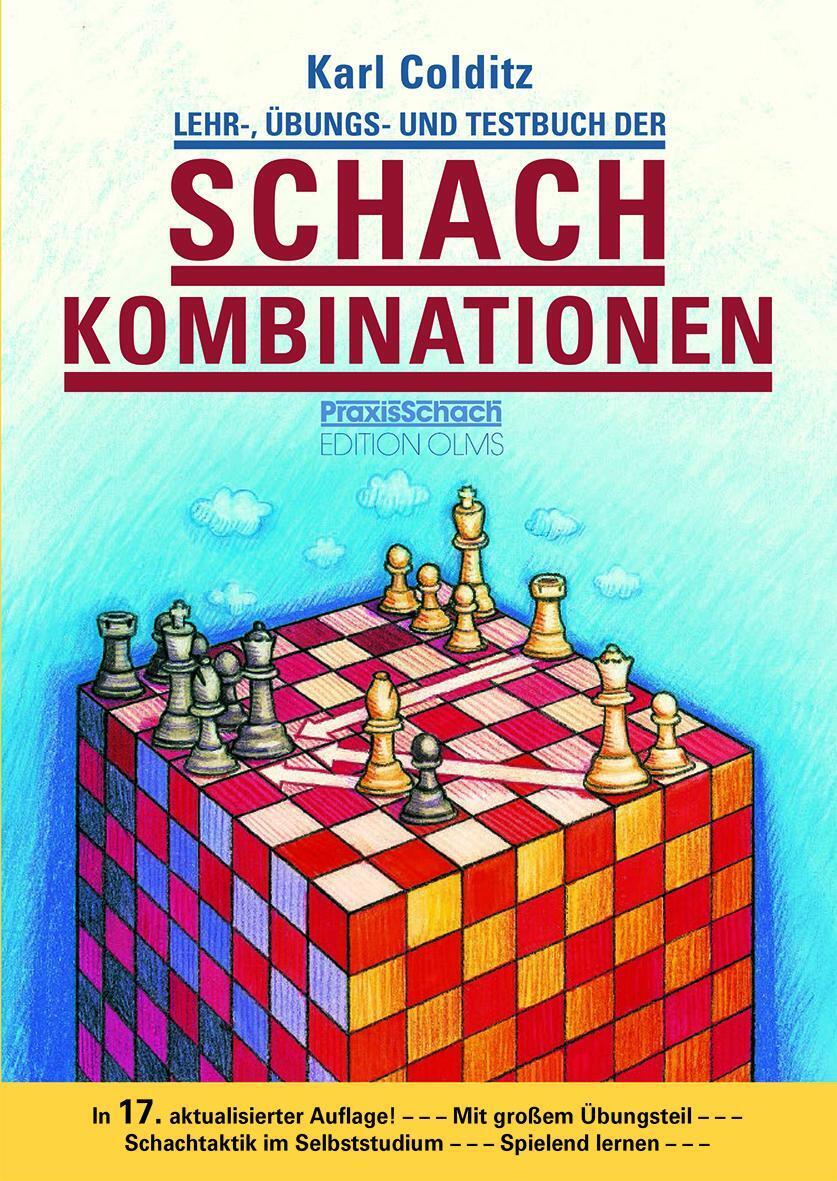 Lehr-, Übungs- Und Testbuch Der Schachkombinationen | Karl Colditz |