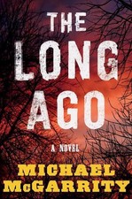 The Long Ago: A Novel by Michael McGarrity (English) Hardcover Book