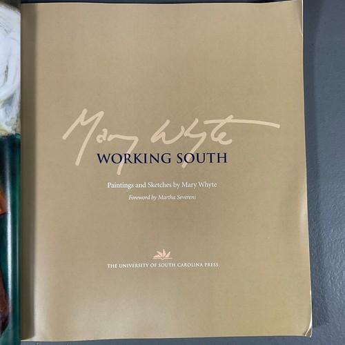 Working South Paintings and Sketches by Mary Whyte Signed Illustrated Ed. 2011 - Picture 3 of 24
