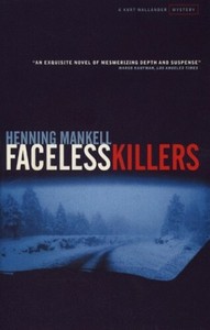 faceless killers a kurt wallander mystery faceless killers a kurt wallander mystery