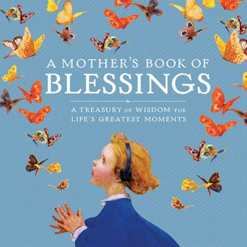 A Mother's Book of Blessings: A Treasury of Wisdom for Life's Greatest Moments - Bild 1 von 1