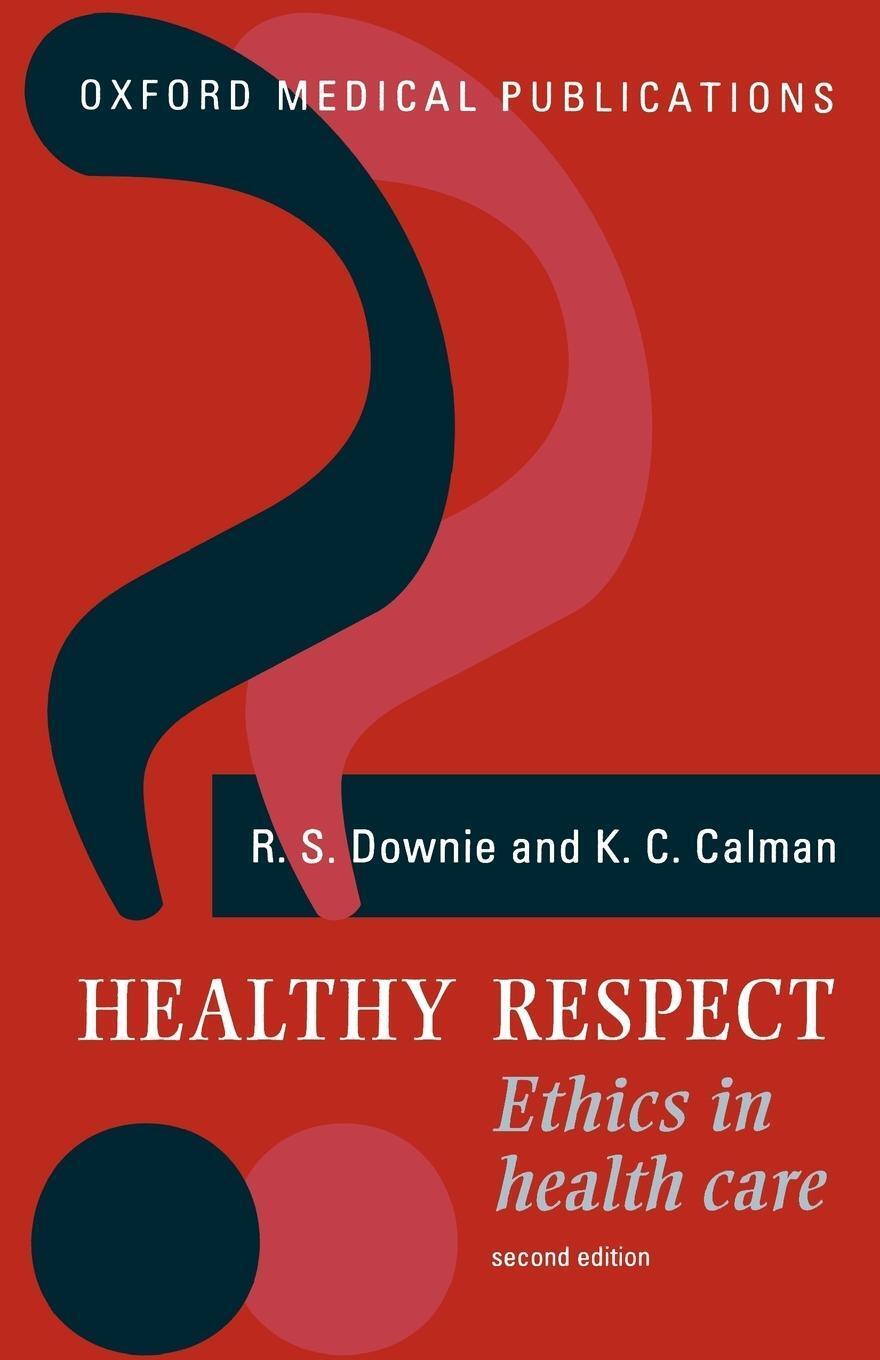 Thumbnail - Healthy Respect | Calman Downie (u. A.) | Ethics In Health Care |