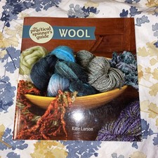 The Practical Spinner's Guide - Wool by Larson