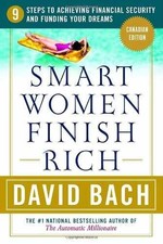Smart Women Finish Rich, Canadian Edition: 9 - Paperback, by Bach David - Good