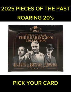 2025 Pieces of the Past Roaring 20s ** Pick Your Card ** Complete Your set **