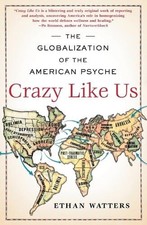 Ethan Watters Crazy Like Us (Paperback)
