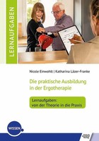 Nicole Einwohlt (U. A.) | Die Praktische Ausbildung In Der Ergotherapie -...