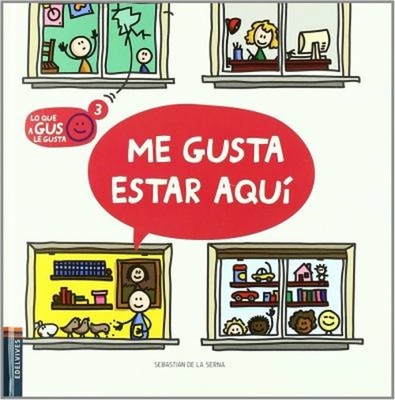 Me gusta estar aqui / I like It Here Lo Que a Gus Le Gusta / What