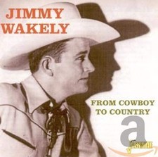From Cowboy to Country by Jimmy Wakely [Audio CD]