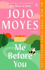 Me Before You (Me Before You Trilogy) - paperback Moyes, Jojo