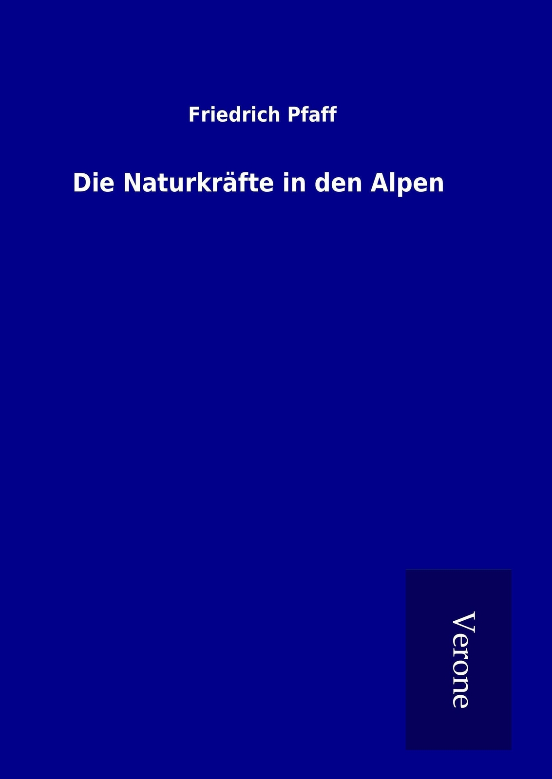 Thumbnail - Friedrich Pfaff | Die Naturkräfte In Den Alpen | Buch | Deutsch (2016)