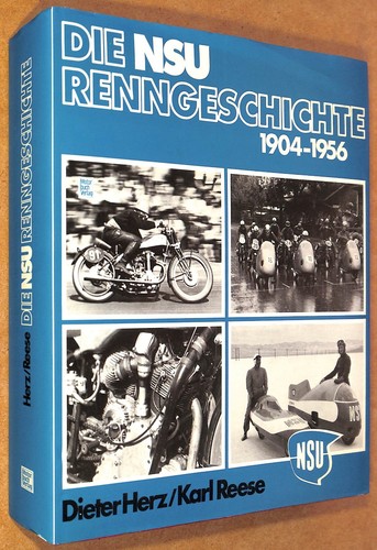 Herz & Reese ~ Die NSU Renngeschichte 1904-1956 ~ 1st Ed 1982 HB DJ ~ German - Picture 2 of 12