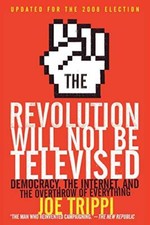 Revolution Will Not be Televised, Trippi New 9780061561078 Fast Free Shipping-,