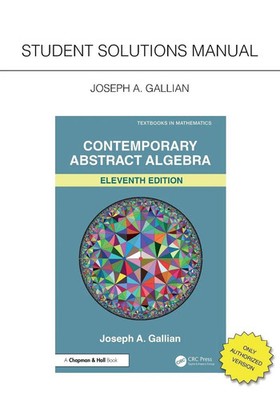 Student Solutions Manual for Gallian's Contemporary Abstract Algebra Gallian
