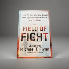 The Field of Fight: How We Can Win the Global War Against Radical Islam and Its 