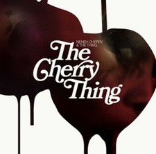The Cherry Thing CD New & Sealed