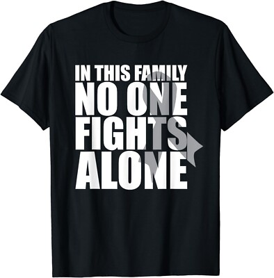 In This Family No One Fights Alone-Brain Cancer Awareness Gift Unisex T-Shirt