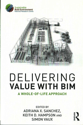 Delivering Value with BIM: A whole-of-life approach by Simon Vaux (Paperback)