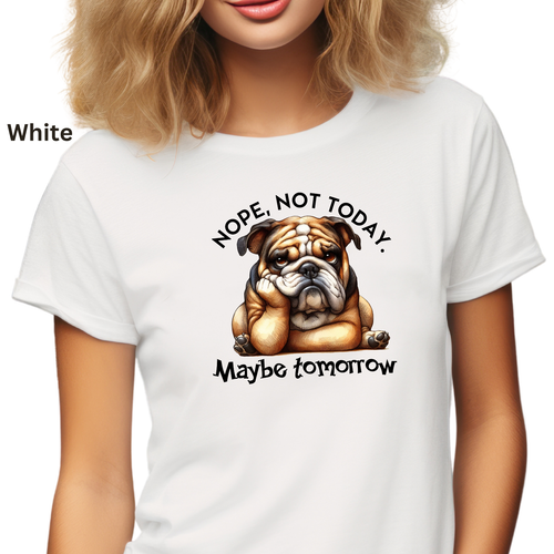 Funny Dog Graphic Print T shirt Unisex Novelty Tee Nope not today Maybe tomorrow - Picture 9 of 15