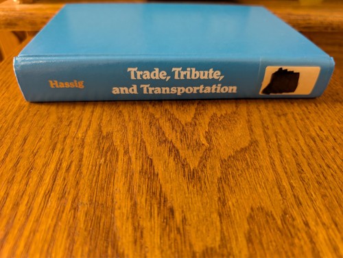TRADE, TRIBUTE, AND TRANSPORTATION: THE SIXTEENTH-CENTURY By Ross Hassig - Bild 1 von 8