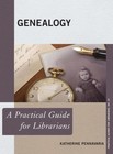 Genealogy: A Practical Guide for Librarians by Katherine Pennavaria (Hardback, 2015)